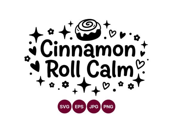 Cinnamon Roll Calm Phrase Vector Art