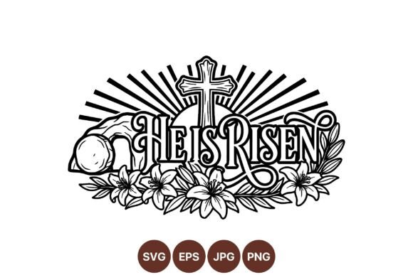 He is Risen Easter Design Graphics