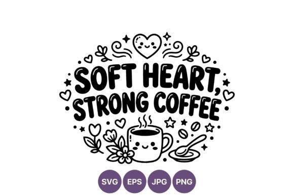 Soft Heart Strong Coffee Vector Art: A Graphic Designer’s Take