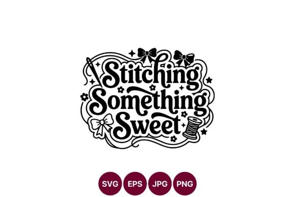Stitching Something Sweet Script with Graphics